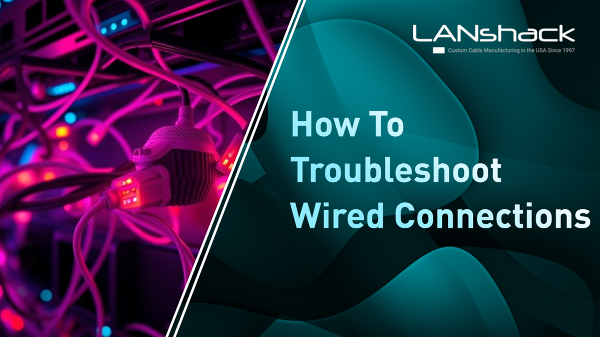 How to Troubleshoot Wired (Cat 5, Cat 6 etc.) Network Connections
